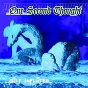 One Second Thought - Self Inflicted