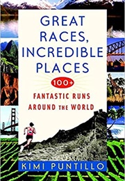 Great Races, Incredible Places (Kimi Puntillo)