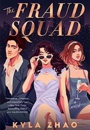 The Fraud Squad (Kyla Zhao)