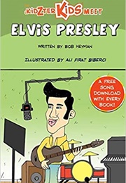 The Kidzter Kids Meet Elvis Presley (Bob Heyman)