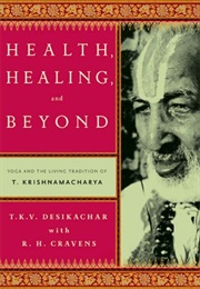 Health Healing and Beyond (Tkv Desikachar)