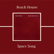 &quot;Space Song&quot; - Beach House