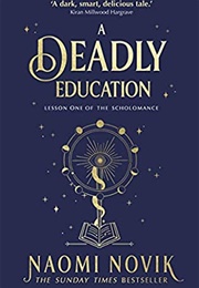 A Deadly Education (Naomi Novik)