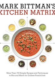 Mark Bittman's Kitchen Matrix (Mark Bittman)