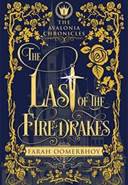 The Last of the Fire Drakes (Farah Oomerbhoy)