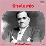 O Sole Mio - Enrico Caruso