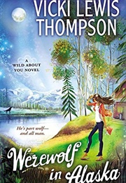 Werewolf in Alaska (Vicki Lewis Thompson)