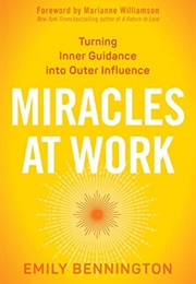 Miracles at Work (Emily Bennington)