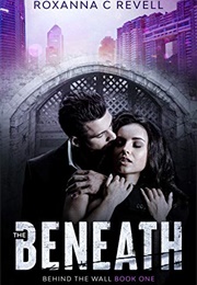 The Beneath (Roxanne C. Revell)