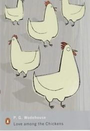 Love Among the Chickens (P.G. Wodehouse)