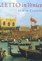 Canaletto in Venice (Martin Clayton)