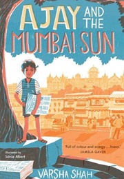 Ajay and the Mumbai Sun (Varsha Shah)