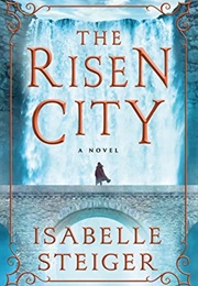 The Risen City (Isabelle Steiger)