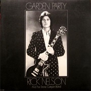 Rick Nelson &amp; the Stone Canyon Band - Garden Party