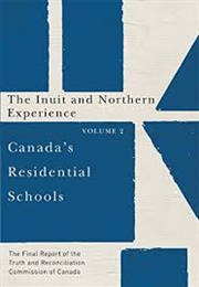 Canada's Residential Schools: The Inuit Experience (Truth and Reconciliation Commission of Canada)