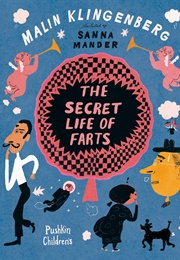 The Secret Life of Farts (Malin Klingenberg)