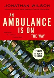 An Ambulance Is on the Way (Jonathan Wilson)