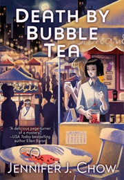 Death by Bubble Tea (Jennifer J. Chow)