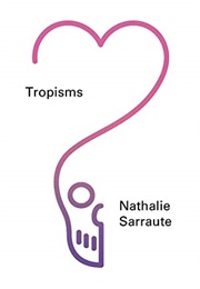 Tropisms (Nathalie Sarraute)
