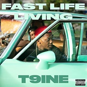 T9ine - Fast Money Living