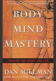 Body Mind Mastery (Dan Millman)