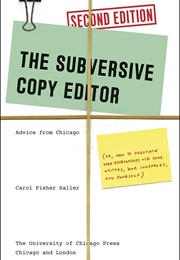 The Subversive Copy Editor (Carol Fisher Saller)
