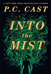 Into the Mist (PC Cast)