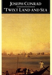 'Twixt Land and Sea (Joseph Conrad)