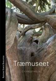 Træmuseet (C.Y. Frostholm)