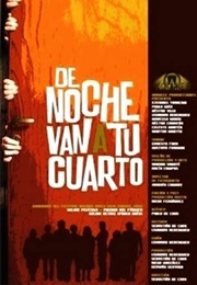 De Noche Van a Tu Cuarto (2002)