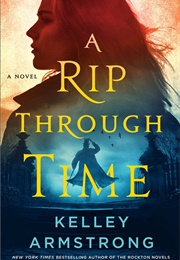 A Rip Through Time (Kelley Armstrong)