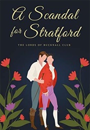 A Scandal for Stratford (The Lords of Bucknall Club, #6) (J.A. Rock)