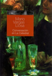 Conversation in the Cathedral (Mario Vargas Llosa)