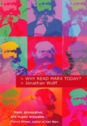 Why Read Marx Today? (Jonathan Wolff)