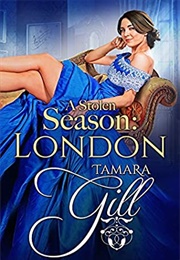 A Stolen Season: London (Tamara Gill)