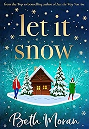 Let It Snow (Beth Moran)