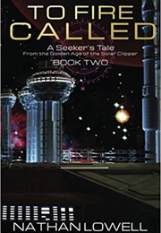 To Fire Called (Nathan Lowell)