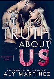 The Truth About Us (Aly Martinez)