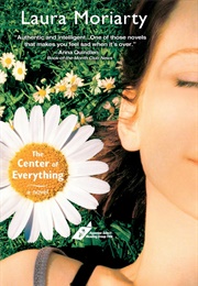The Center of Everything (Laura Moriarty)