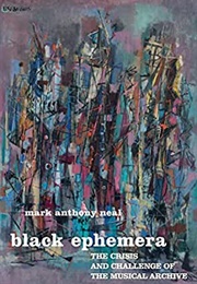 Black Ephemera (Mark Anthony Neal)