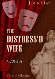 The Distress'd Wife (John Gay)