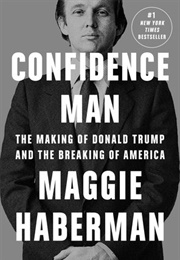 Confidence Man (Maggie Haberman)