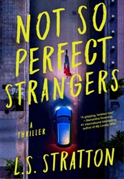 Not So Perfect Strangers (L.S. Stratton)