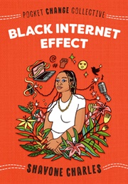Black Internet Effect (Shavone Charles)