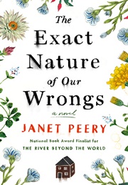 The Exact Nature of Our Wrongs (Janet Peery)