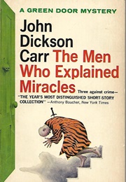 The Men Who Explained Miracles (John Dickson Carr)