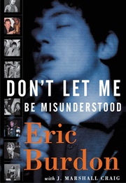 Don't Let Me Be Misunderstood (Eric Burdon With J. Marshall Craig)