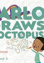 Arlo Draws an Octopus (Lori Mortensen)