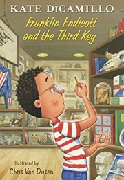 Franklin Endicott and the Third Key (Kate DiCamillo)