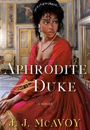 Aphrodite and the Duke (J. J. McAvoy)